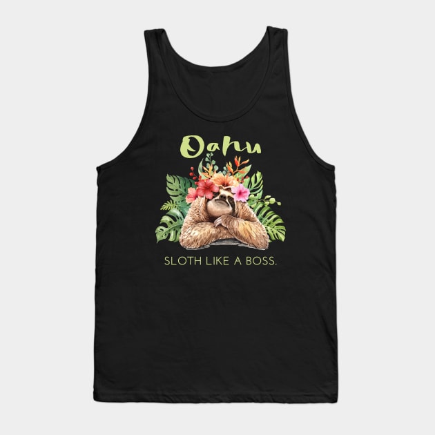 Oahu Sloth Like a Boss Vacation Souvenir Gift Tank Top by grendelfly73